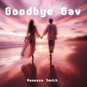 Goodbye Gav, Vanessa Smith