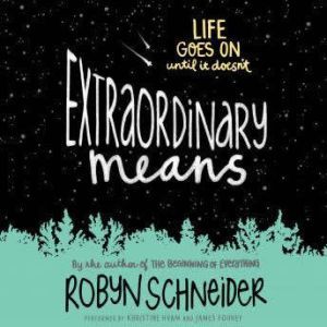 Extraordinary Means, Robyn Schneider