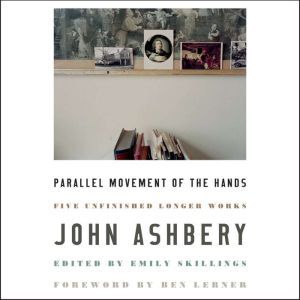Parallel Movement of the Hands, John Ashbery