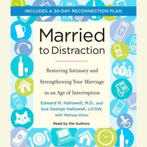 Married to Distraction, Edward Hallowell