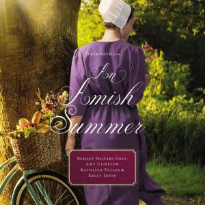 An Amish Summer, Shelley Shepard Gray