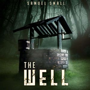 The Well, Samuel Small