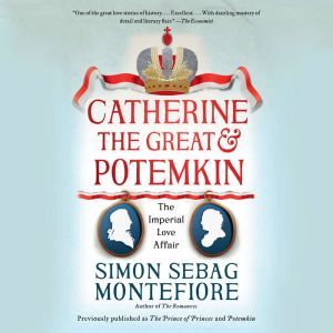 Catherine the Great  Potemkin, Simon Sebag Montefiore