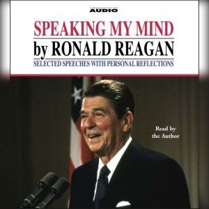 Speaking My Mind, Ronald Reagan