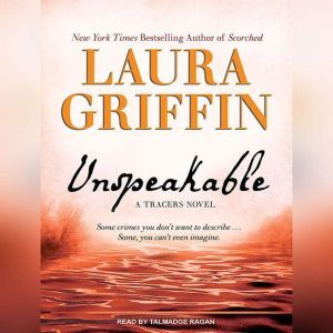 Unspeakable, Laura Griffin