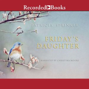 Fridays Daughter, Patricia Springer