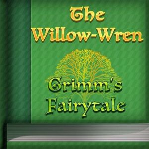 The WillowWren, Jacob Grimm