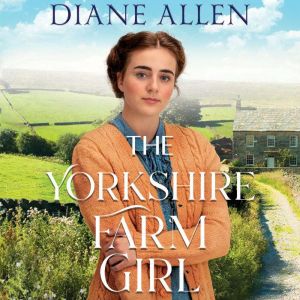 The Yorkshire Farm Girl, Diane Allen