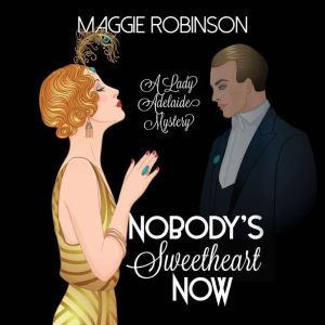 Nobodys Sweetheart Now, Maggie Robinson