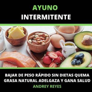 ayuno intermitente Bajar de peso r¡pido sin dietas