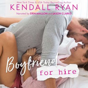 Boyfriend for Hire, Kendall Ryan