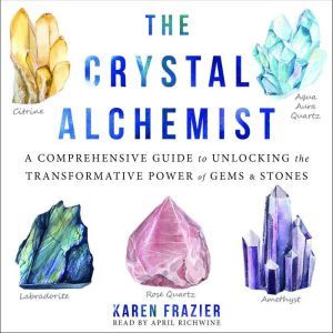The Crystal Alchemist, Karen Frazier