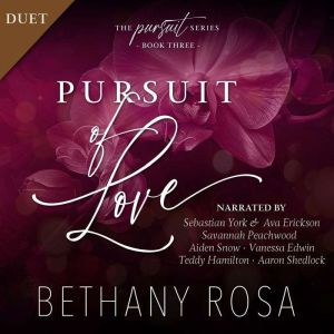 Pursuit of Love, Bethany Rosa