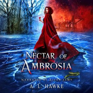 Nectar of Ambrosia, A.L. Hawke