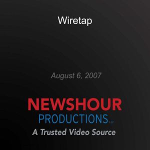 Wiretap, PBS NewsHour