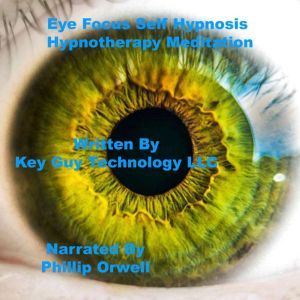Eye Focus Self Hypnosis Hypnotherapy ..., Key Guy Technology LLC
