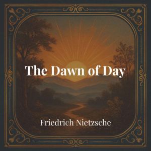 The Dawn of Day