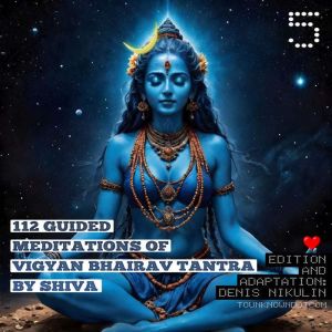 112 Guided Meditations of Vigyan Bhai..., tounknowndotcom