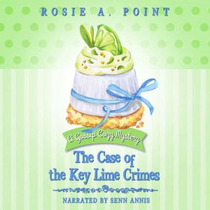 The Case of the Key Lime Crimes, Rosie A. Point