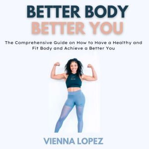 Better Body Better You