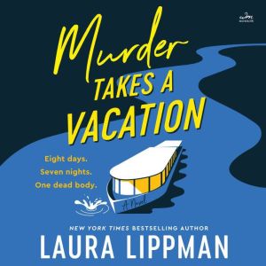 Murder Takes a Vacation, Laura Lippman