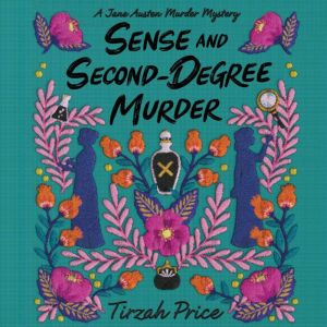 Sense and SecondDegree Murder, Tirzah Price