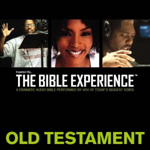 Inspired By ... The Bible Experience Audio Bible - Today's New International Version, TNIV: Old Testament, Full Cast
