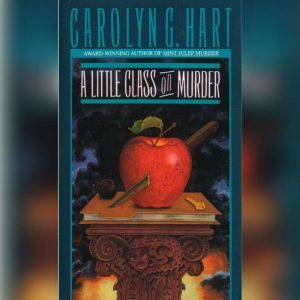 A Little Class on Murder, Carolyn Hart