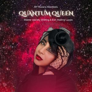 Quantum Queen, Rozana Manifests