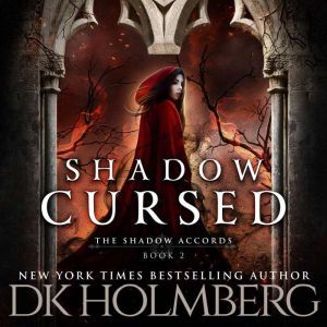 Shadow Cursed, D.K. Holmberg