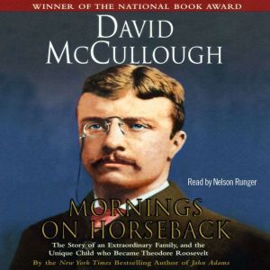 Mornings on Horseback, David McCullough