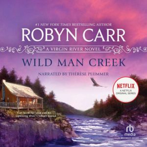 Wild Man Creek, Robyn Carr