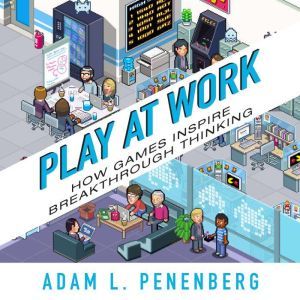 Play at Work, Adam L. Penenberg