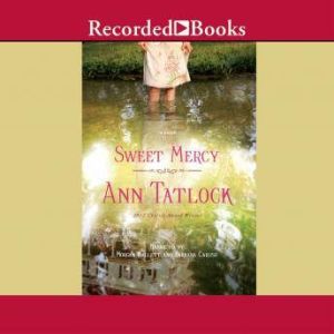 Sweet Mercy, Ann Tatlock