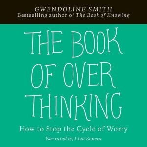 The Book of Overthinking, Gwendoline Smith
