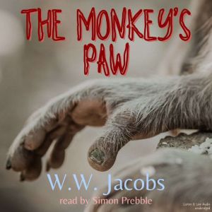 The Monkeys Paw, W. W. Jacobs