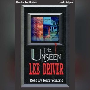 The Unseen, Lee Driver