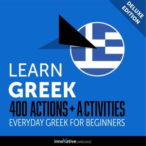 Everyday Greek for Beginners  400 Ac..., Innovative Language Learning