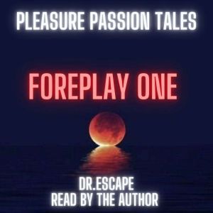 Pleasure Passion Tales, Dr.Escape