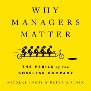 Why Managers Matter, Nicolai J Foss