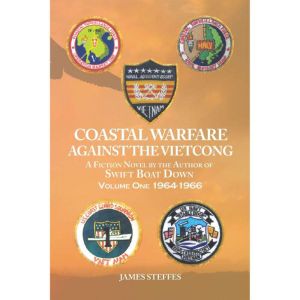 Coastal Warfare against the Vietcong, James Steffes