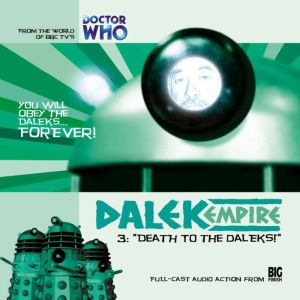 Dalek Empire 1.3 Death to the Daleks!..., Nicholas Briggs