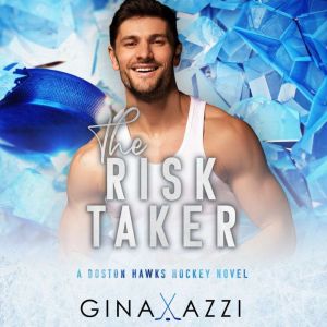The Risk Taker, Gina Azzi
