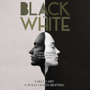 Black vs White, Susan Ogden Benting