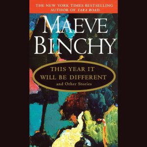 This Year It Will Be Different, Maeve Binchy