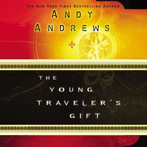 The Young Travelers Gift, Andy Andrews