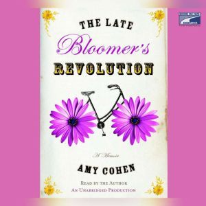 The Late Bloomers Revolution, Amy Cohen