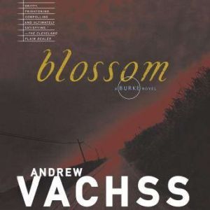 Blossom, Andrew Vachss
