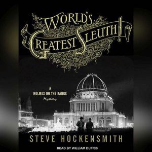 Worlds Greatest Sleuth!, Steve Hockensmith