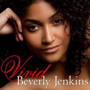 Vivid, Beverly Jenkins